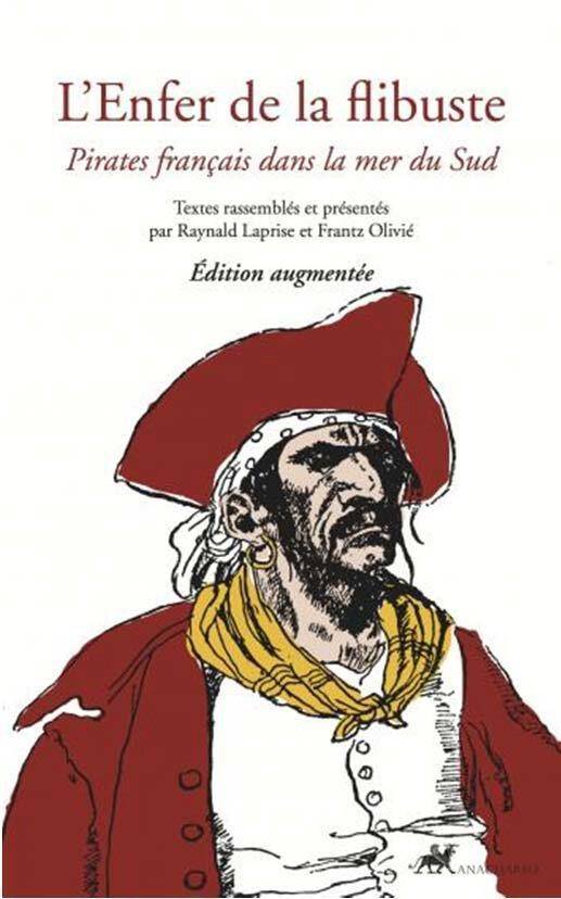 L'enfer de la flibuste - Pirates français à la Mer du Sud
