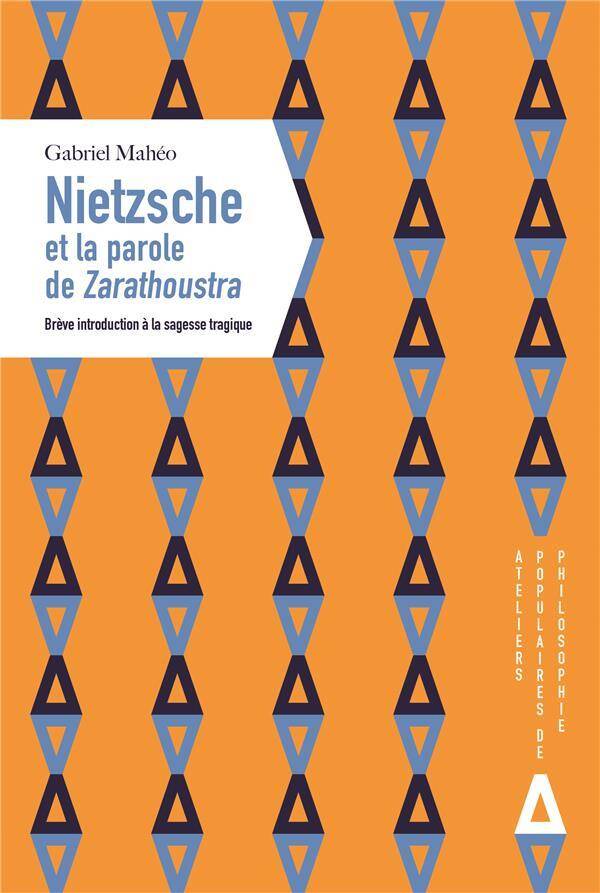 Nietzsche et la Parole de Zarathoustra; Breve Introduction a la