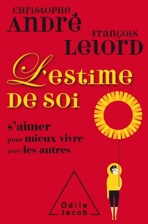 L'estime de soi : s'aimer pour mieux vivre avec les autres