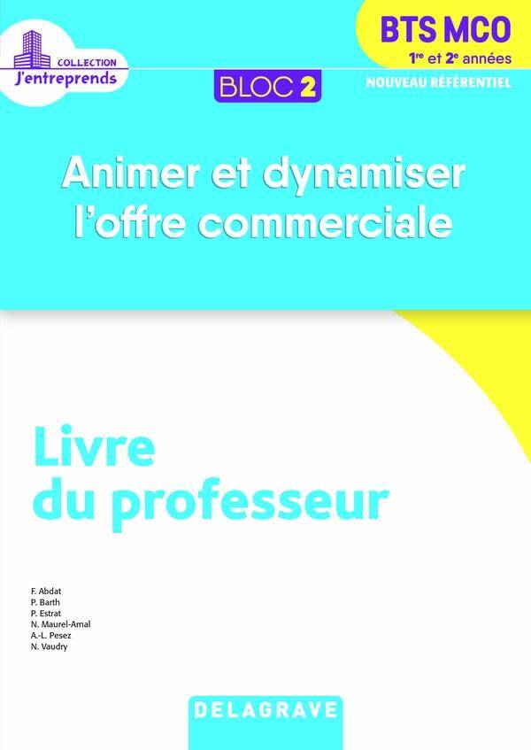 Bloc 2 Animer et Dynamiser l Offre Commerciale 1re et 2e Annees Bts