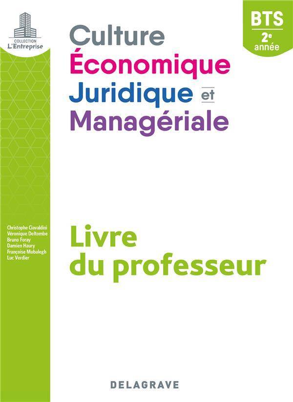 L ENTREPRISE; CULTURE ECONOMIQUE, JURIDIQUE ET MANAGERIALE; BTS SAM,