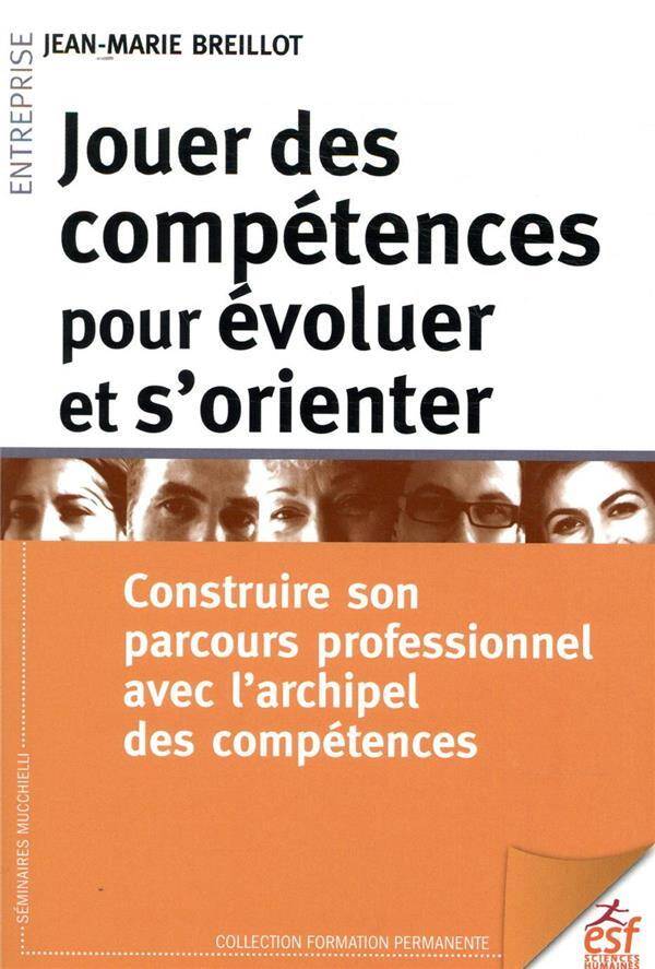 Jouer des compétences pour évoluer et s'orienter