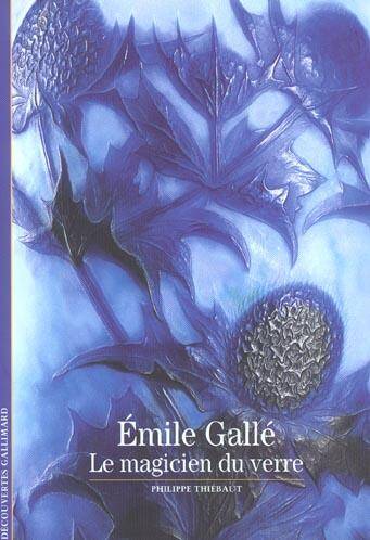Emile Gallé: le magicien du verre