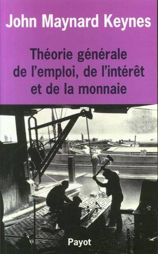 Théorie générale de l'emploi, de l'intérêt et de la monnaie