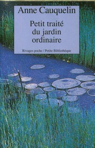 Petit traité du jardin ordinaire -ancienne édition-