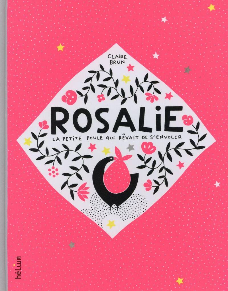 Rosalie, la petite poule qui rêvait de s'envoler