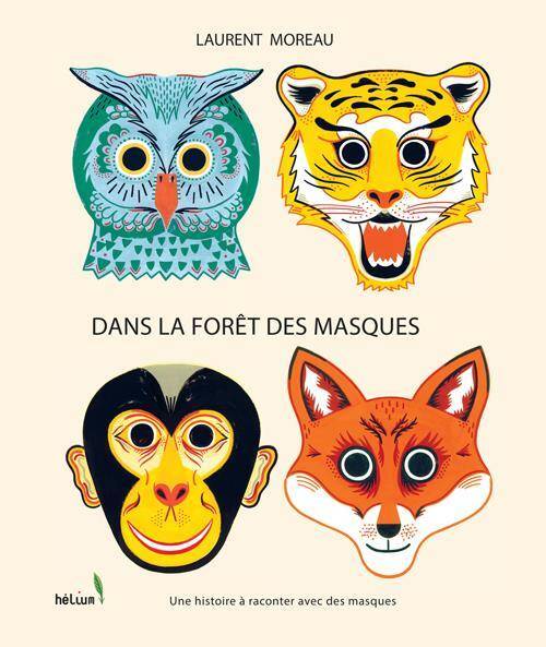 Dans la forêt des masques : une histoire à raconter avec des masques