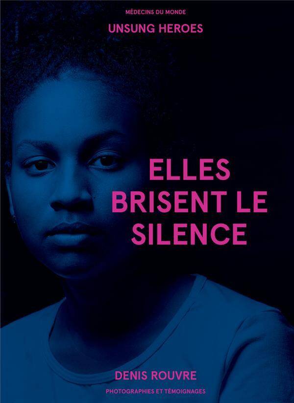 Elles brisent le silence : photos et témoignages