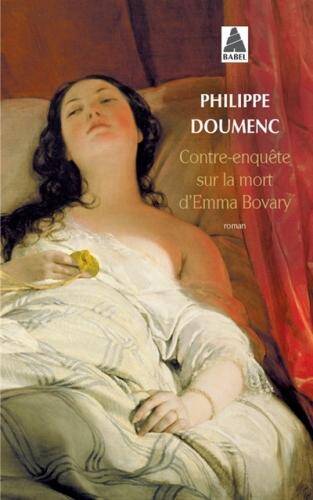 Contre enquête sur la mort d'Emma Bovary