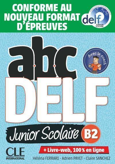 Abc DELF, B2 junior scolaire + 1 DVD-ROM