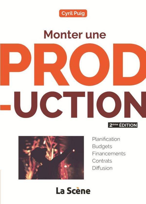 Monter une Production (2e Edition)