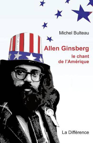 Allen Ginsberg, le Chant de l'Amerique