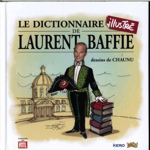 LE DICTIONNAIRE ILLUSTRE DE LAURENT BAFFIE