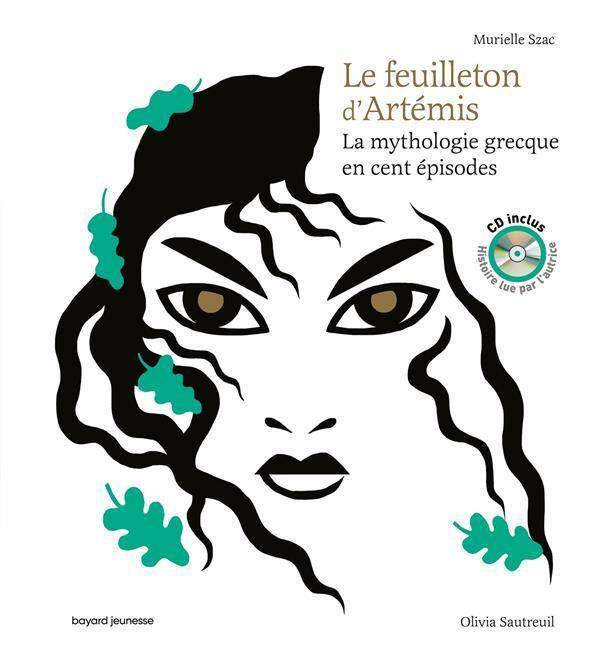 Le feuilleton d'Artémis : la mythologie grecque en cent épisodes