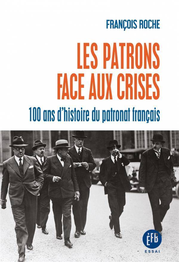 Cent Ans D'Histoire du Patronat Francais