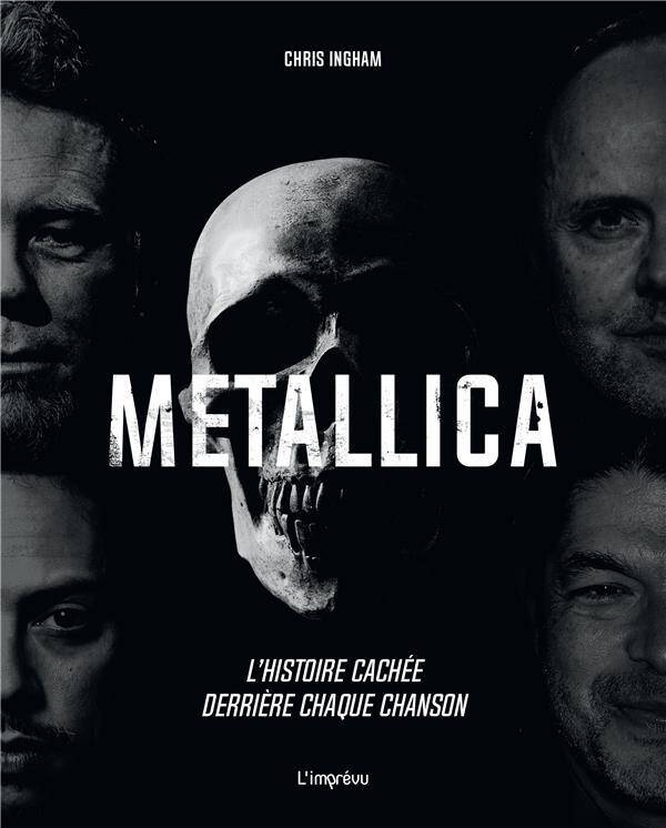 Metallica . l'Histoire Cachee Derriere Chaque Chanson.