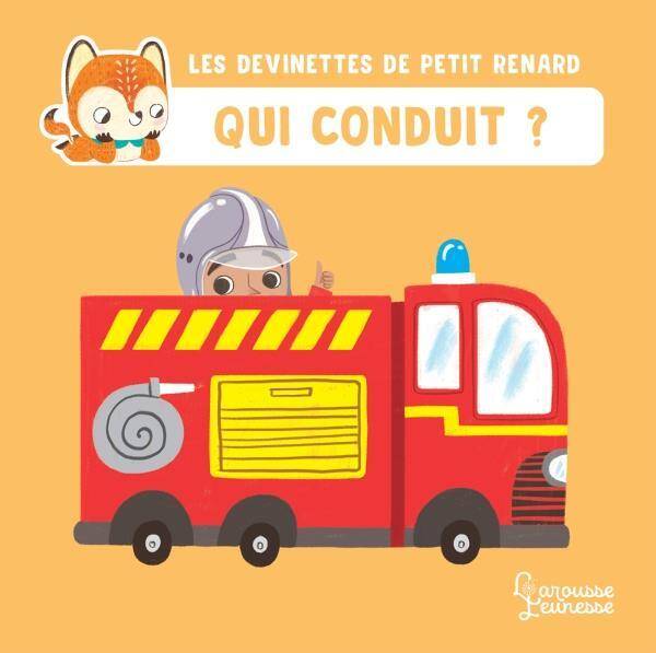 Qui conduit ? : Les devinettes de Petit Renard