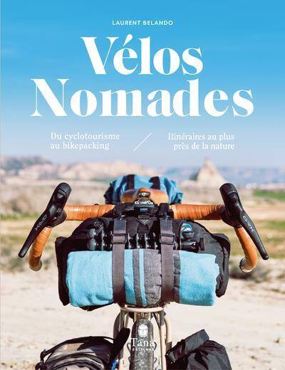 Vélos nomades : du cyclotourisme au bikepacking