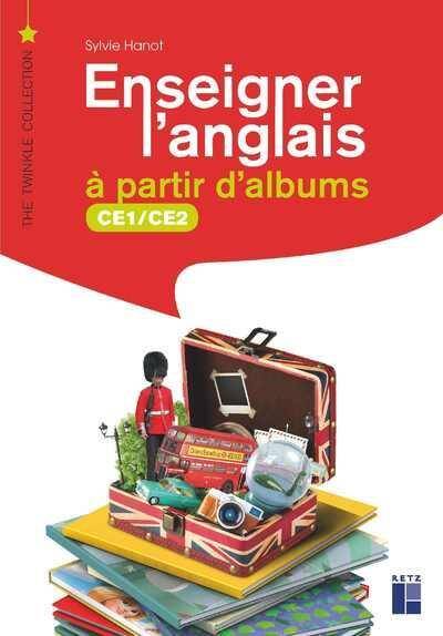 Enseigner l'anglais à partir d'albums : CE1-CE2 + 1 CD-ROM