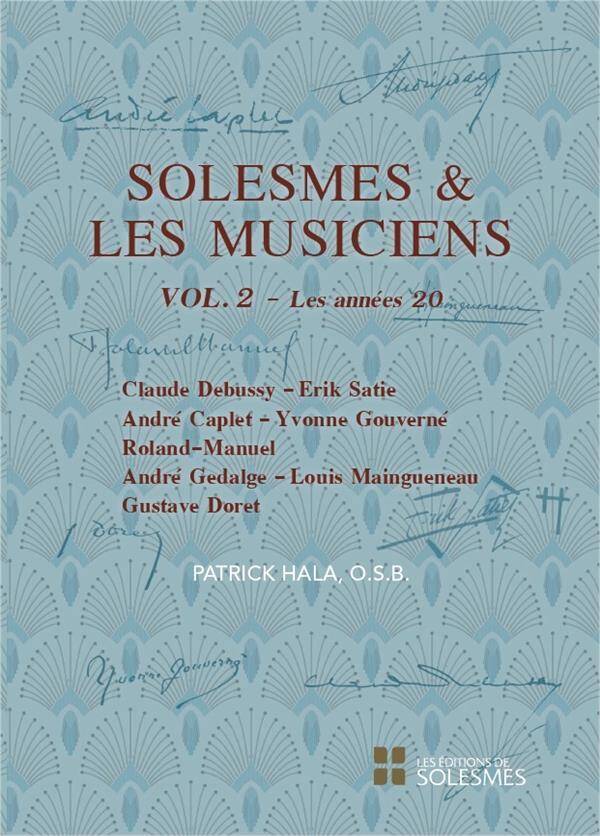 Solesmes et les Musiciens T.2. ; les Annees 20