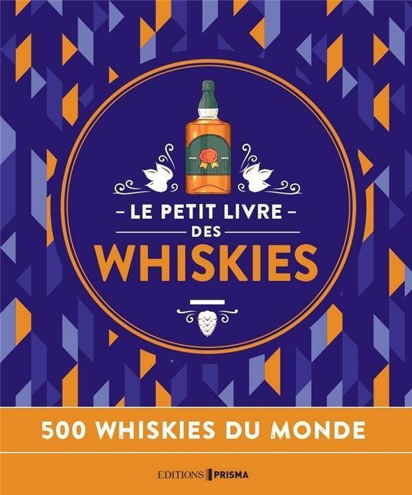 Le petit livre des whiskies : 500 whiskies du monde
