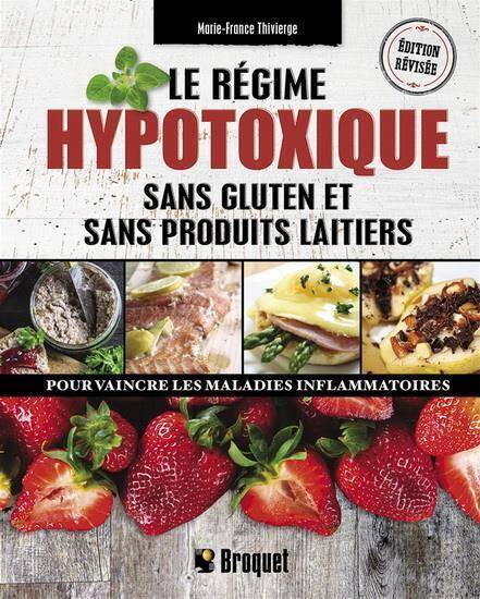 Le Regime Hypotoxique ; Sans Gluten et Sans Produits Laitiers