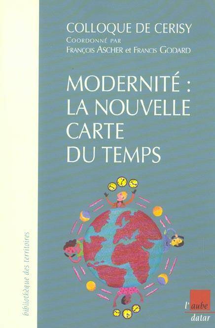 Modernite : La Nouvelle Carte du Temps