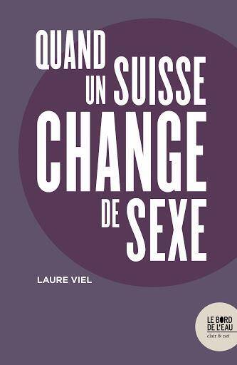 Quand un Suisse Change de Sexe