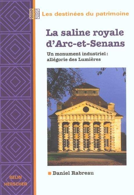 LA SALINE ROYALE D ARC ET SENANS UN MONUMENT INDUSTRIEL: ALLEGORIE