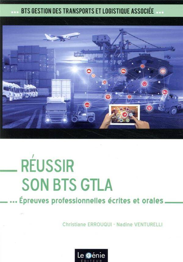 Reussir son Bts Gtla ; Epreuves Professionnelles Ecrites et Orales