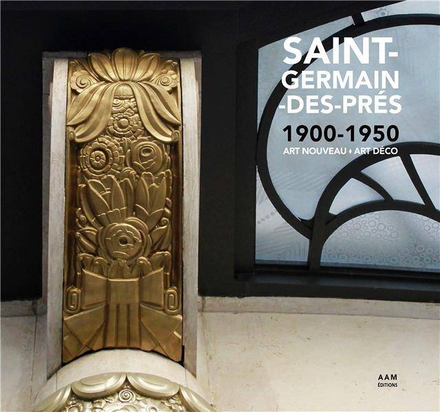 Saint-Germain-Des-Pres 1900-1950 Art Nouveau Art Deco