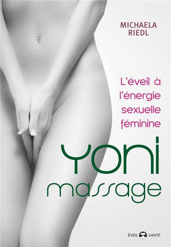 Yoni massage : l'éveil à l'énergie sexuelle féminine