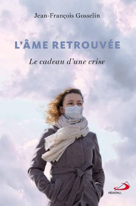 L'âme retrouvée : le cadeau d'une crise