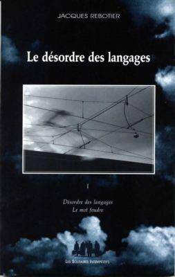 Le Desordre des Langages T.1 ; Desordre des Langages ; le Mot Foudre