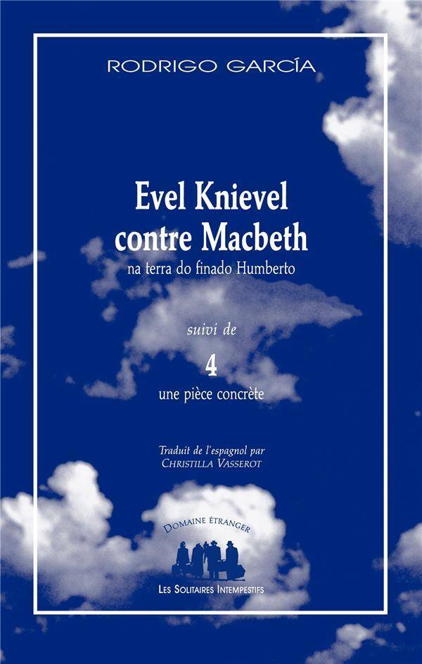 Evel Knievel contre Macbeth : na terra do finado Humberto