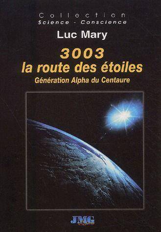 3003 la Route des Etoiles ; Generation Alpha du Centaure
