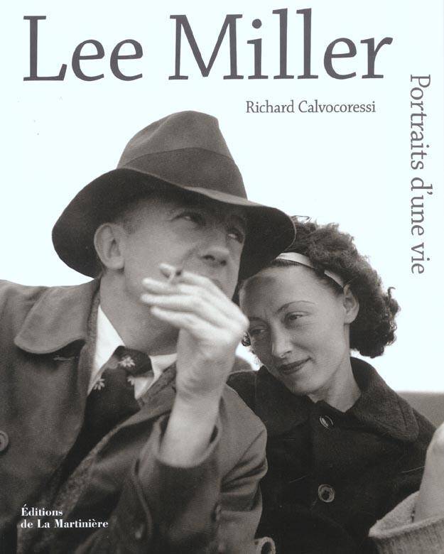 Lee Miller Portraits D une Vie