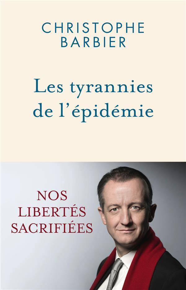 Les tyrannies de l'épidémie : nos libertés sacrifiées