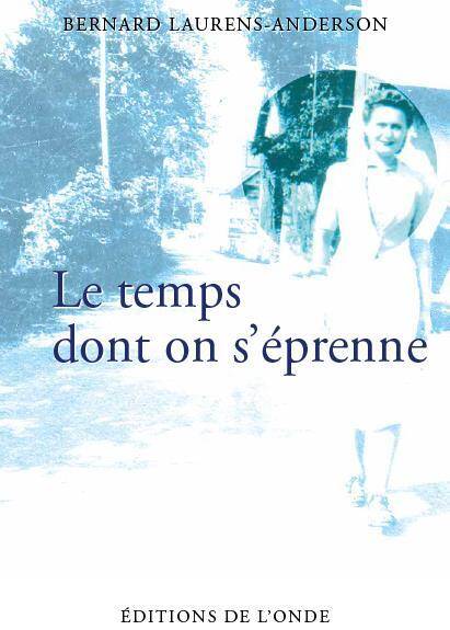 LE TEMPS DONT ON S'EPRENNE