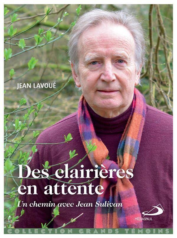 Des clairières en attente : un chemin avec Jean Sullivan