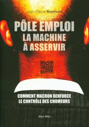 Pôle emploi : la machine à asservir