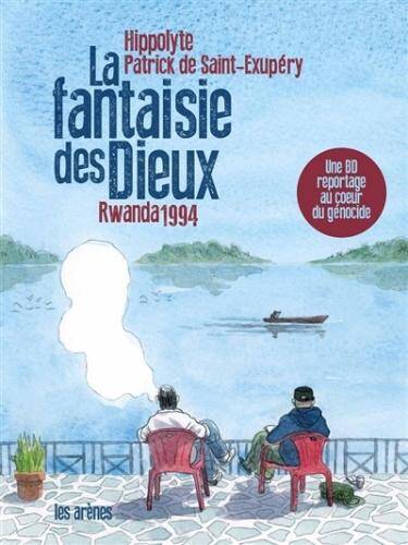 La fantaisie des dieux : Rwanda 1994