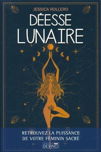 Déesse lunaire : retrouvez la puissance de votre féminin sacré