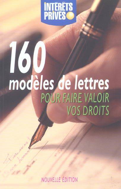 160 Modeles de Lettres Pour Faire Valoir Vos Droits