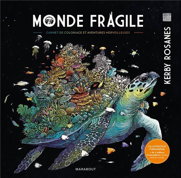 Monde fragile : carnet de coloriages et aventures merveilleuses