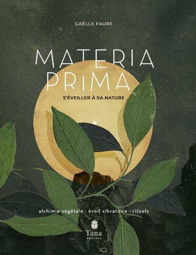 Materia prima : s'éveiller à sa nature