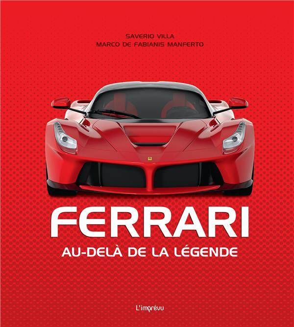 Ferrari. Au-delà de la légende