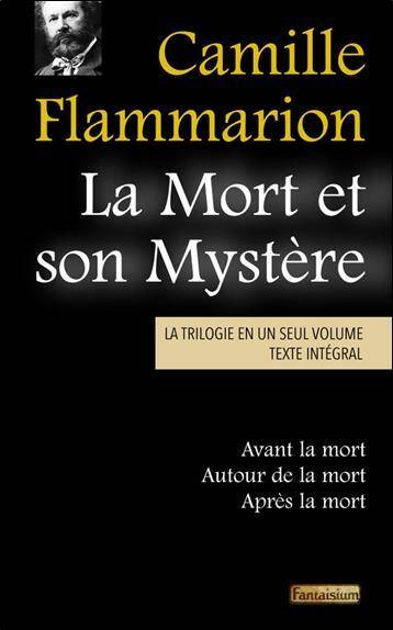 La Mort et son Mystere; la Trilogie en un Seul Volume: Avant la