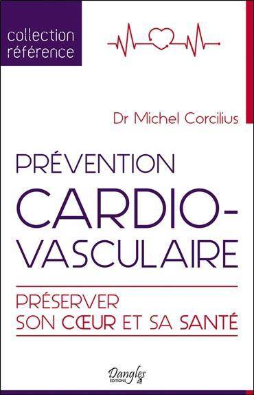 Prevention Cardiovasculaire; Preserver son Coeur et sa Sante