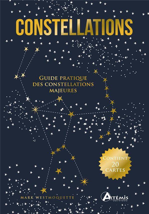 CONSTELLATIONS : GUIDE PRATIQUE DES CONSTELLATIONS MAJEURES